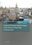 Cultural heritage and the future of the historic inner city of Amsterdam
