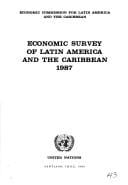 Economic Survey of Latin America and the Caribbean, 1987. Sales No E.88.Ii.G.14 (Economic Survey of Latin America and the Caribbean)