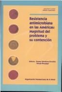 Resistencia antimicrobiana en las Américas