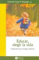 Educar, Elegir La Vida