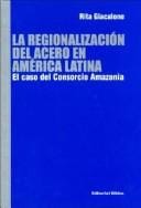 La Regionalizacion del Acero En America Latina