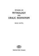 Studies on mythology and Uralic shamanism
