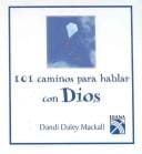 101 Caminos Para Hablar Con Dios