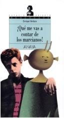 Qué me vas a contar de los marcianos