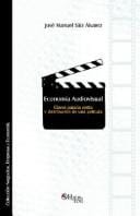 Economia Audiovisual. Claves para la venta y distribucion de una pelicula