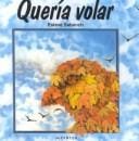 Queria Volar/I Wanted to Fly