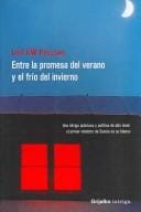 Entre La Promesa Del Verano Y El Frio Del Invierno/ Between the Summer Promise and the Cold of the Winter