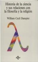 Historia De La Ciencia Y Sus Relaciones Con La Filosofia Y La Religion
