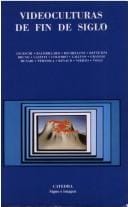 Videoculturas de Fin de Siglo