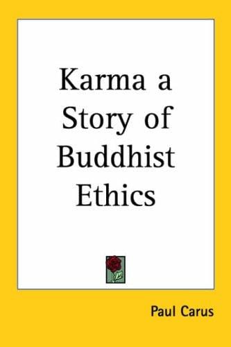 Karma a Story of Buddhist Ethics