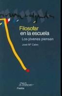 Filosofar En La Escuela/ Making Philosophy in the School