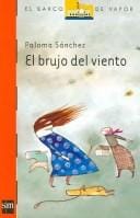 El Brujo Del Viento/ The Wind Wizard