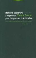 Memoria subversiva y esperanza para los pueblos crucificados/ Subversive Memory and Hope for the Crucified Towns