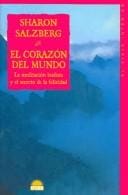 El Corazon Del Mundo/ a Heart As Wide As the World (El Viaje Interior / the Inner Journey)