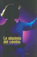 La Alquimia Del Cambio/ The Chemistry of Change
