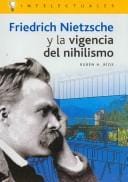 Friedrich Nietzsche Y La Vigencia del Nihilismo/ Friedrich Nietzsche and the Relevance of Nihilism (Intelectuales / Intellectuals)