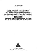 Der Einfluss des Englischen auf den deutschen Wortschatz im Bereich von Essen und Trinken