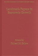 Landmark papers in economic growth