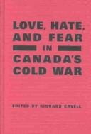 Love, hate, and fear in Canada's Cold War
