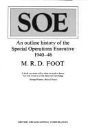 SOE, an outline history of the Special Operations Executive 1940-46