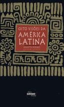 Oito visões da América Latina