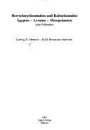 Herrscherpr asentation und Kulturkontakte  Agypten - Levante - Mesopotamien