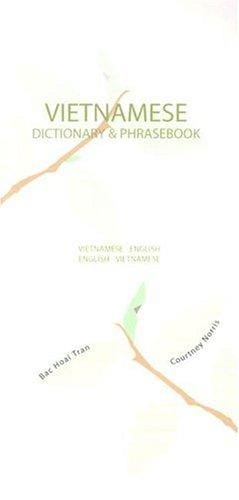 Vietnamese-English, English-Vietnamese dictionary & phrasebook