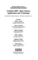 Actinides 2005--basic science, applications and technology