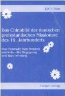Das Chinabild der deutschen protestantischen Missionare des 19. Jahrhunderts