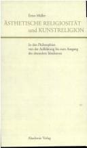 Ästhetische Religiosität und Kunstreligion in den Philosophien von der Aufklärung bis zum Ausgang des deutschen Idealismus