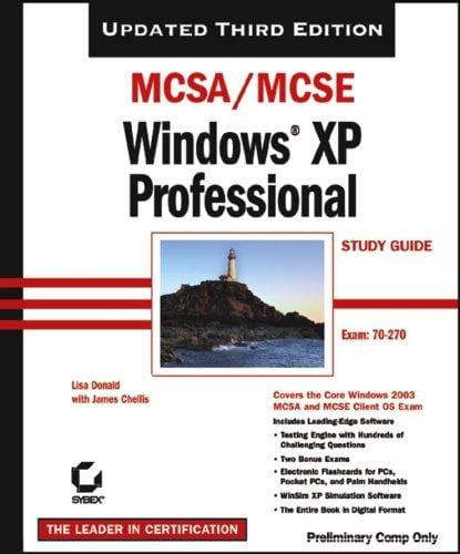 MCSA/MCSE Windows XP Professional Study Guide (70-270), 3rd Ed