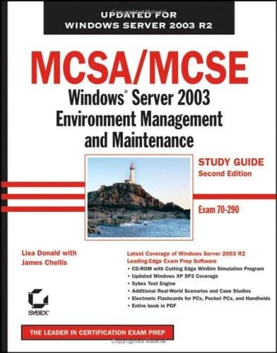 MCSA/MCSE: Windows Server 2003 Environment Management and Maintenance Study Guide
