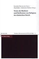 Texte als Medium und Reflexion von Religion im r omischen Reich