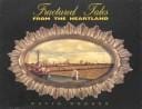 Fractured tales from the heartland