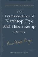 The correspondence of Northrop Frye and Helen Kemp, 1932-1939