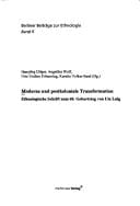Moderne und postkoloniale Transformation. Ethnologische Schrift zum 60. Geburtstag von Ute Luig