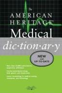The American Heritage medical dictionary