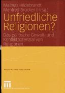 Unfriedliche Religionen?