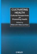 Cultivating health