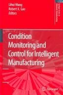 Condition monitoring and control for intelligent manufacturing