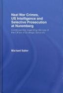 Nazi war crimes, US intelligence and selective prosecution at Nuremberg
