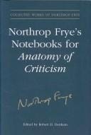 Northrop Frye's notebooks for Anatomy of criticism