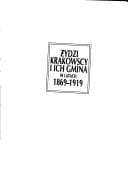 Żydzi Krakowscy i ich gmina w latach 1869-1919