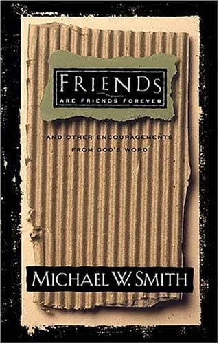 Friends are friends forever