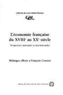 L'Economie franc̜aise du XVIIIe au XXe siècle