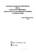 Calidad, equidad y eficiencia de la educación primaria