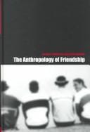 The anthropology of friendship