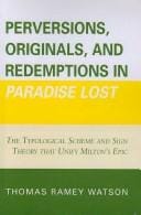 Perversions, originals, and redemptions in Paradise lost