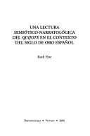Una lectura semiótico-narratológica del Quijote en el contexto del Siglo de Oro español