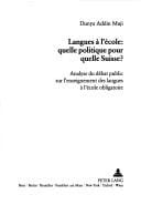 Langues A L'Ecole-Quelle Politique Pour Quelle Suisse?